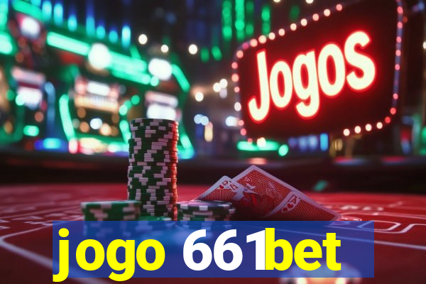 jogo 661bet